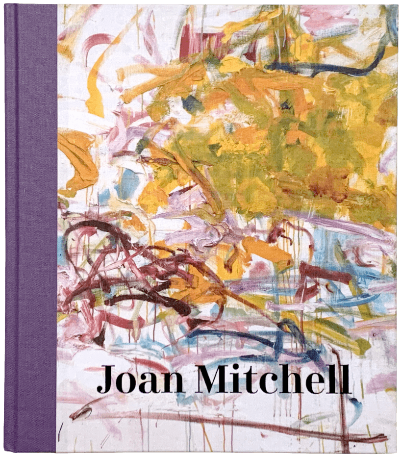 “Joan Mitchell,” by Sarah Roberts, Katy Siegel. Yale University Press, 2021